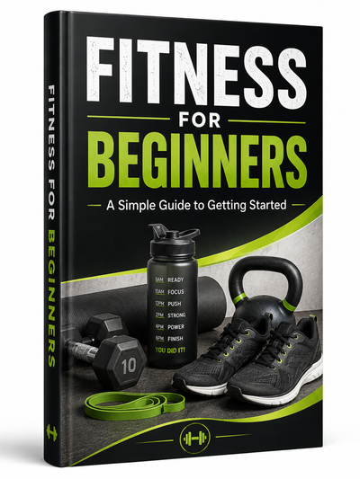 Fitness for Beginners: A Simple Guide to Getting Started